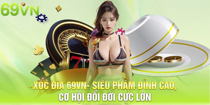 xóc đĩa 69vn